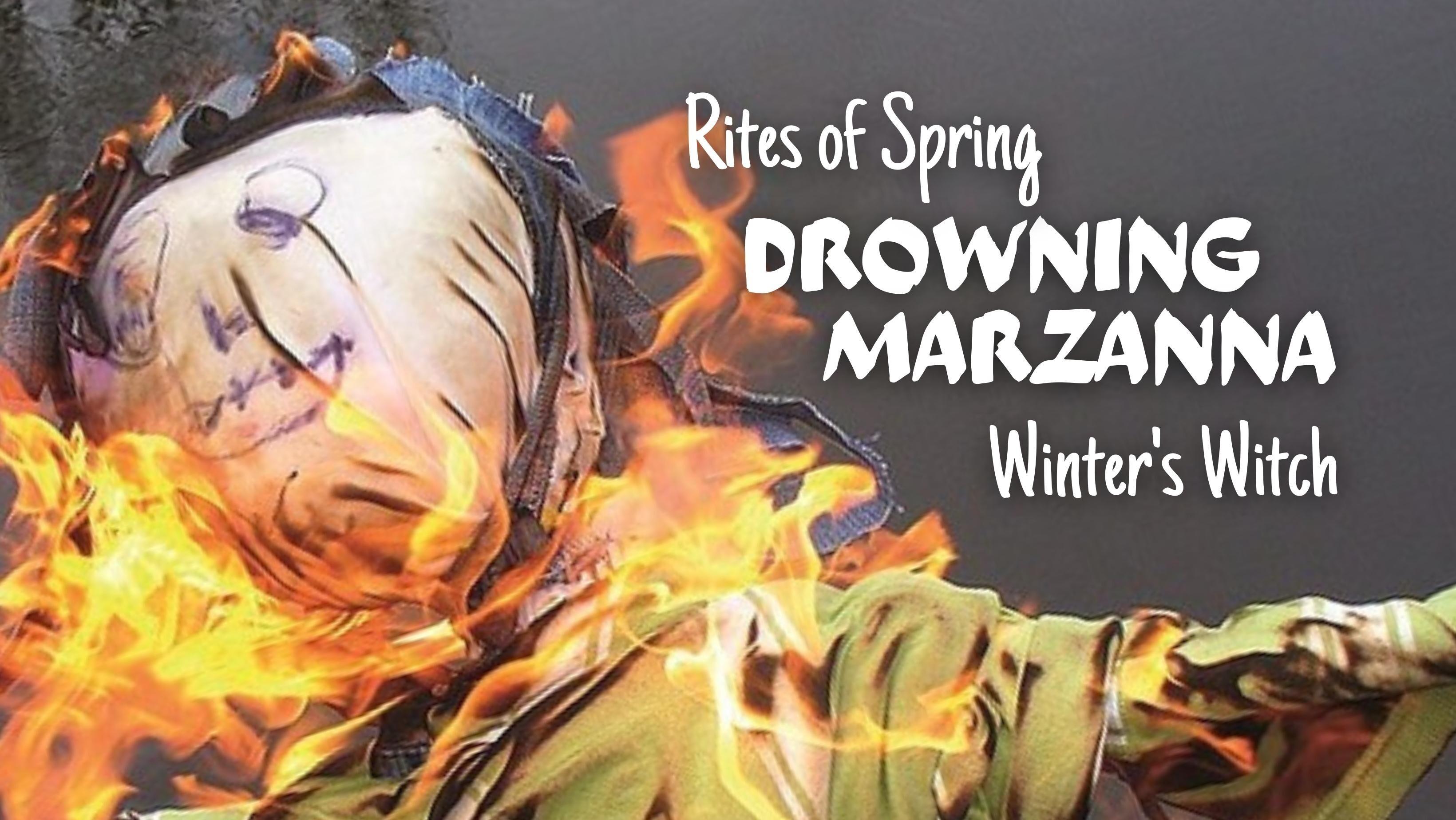 Rites of Spring: Drowning Marzanna - Winter's Witch